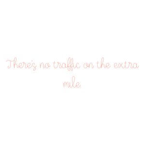 there's no traffic on the extra mile quote SVG PNG design with an uplifting message