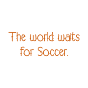 the world waits for soccer quote SVG PNG design