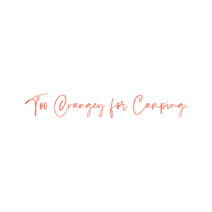 too orangey for camping quote SVG PNG design