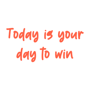 today is your day to win quote SVG PNG design with bold lettering