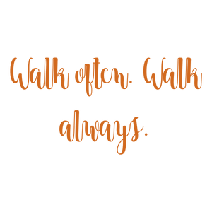 walk often alwaysb35trhlzfqn quote SVG PNG design with an uplifting message