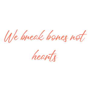 we break bones not hearts quote SVG PNG design with bold lettering