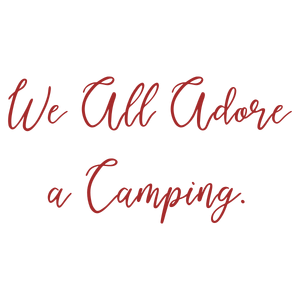 we all adore a camping quote SVG PNG design with bold lettering