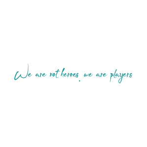we are not heroes players quote SVG PNG design with bold lettering