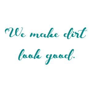 we make dirt look good quote SVG PNG design with an uplifting message