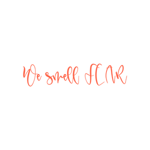 we smell fear quote SVG PNG design with hand-drawn style, bold lettering