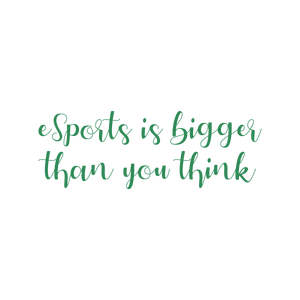 esports is bigger than you think quote SVG PNG design