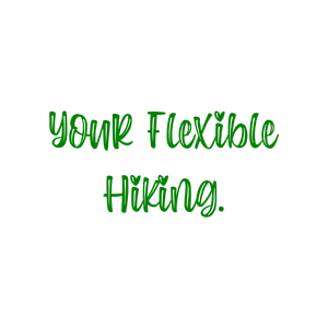your flexible hiking quote SVG PNG design with bold lettering