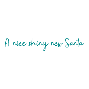 a nice shiny new santa quote SVG PNG design