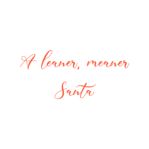 a leaner meaner santa quote SVG PNG design