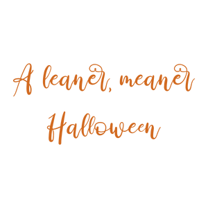 a leaner meaner halloween quote SVG PNG design with bold lettering