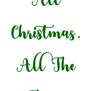 all christmas the time quote SVG PNG design