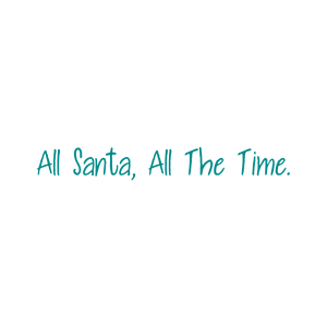 all santa the time quote SVG PNG design