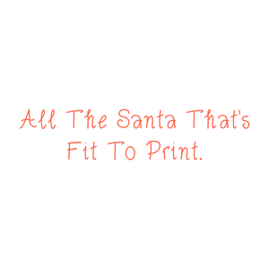 all the santa that's fit to print quote SVG PNG design