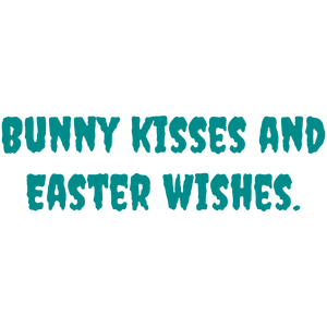 bunny kisses and easter wishes quote SVG PNG design with bold lettering