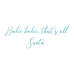 budee that's all santa quote SVG PNG design