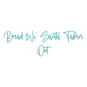 bread wi' santa taken out quote SVG PNG design