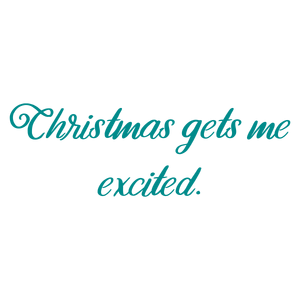 christmas gets me excited quote SVG PNG design