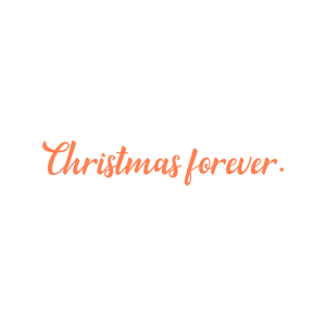 christmas forever quote SVG PNG design with an uplifting message