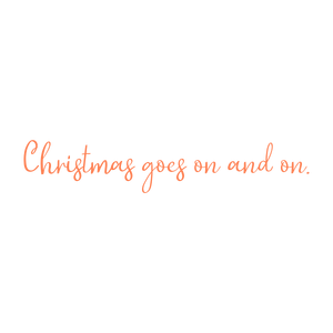 christmas goes on and quote SVG PNG design