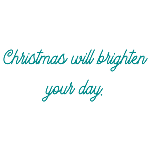 christmas will brighten your day quote SVG PNG design with bold lettering, an uplifting message