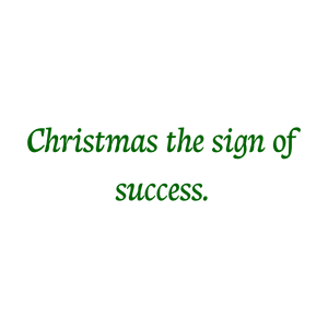 christmas the sign of success quote SVG PNG design with an uplifting message