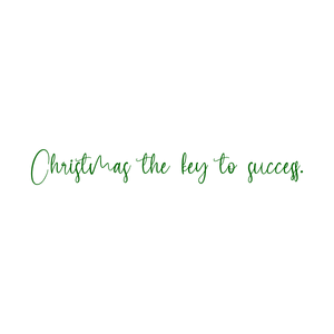 christmas the key to success quote SVG PNG design with an uplifting message