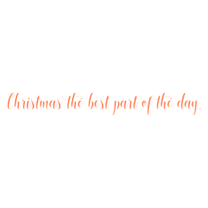christmas the best part of day quote SVG PNG design with bold lettering