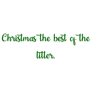christmas the best of litter quote SVG PNG design with bold lettering