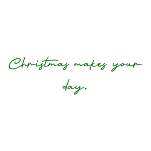 christmas makes your day quote SVG PNG design with bold lettering
