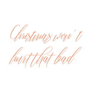 christmas won't hurt that bad quote SVG PNG design with an uplifting message