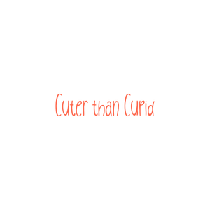 cuter than cupid quote SVG PNG design