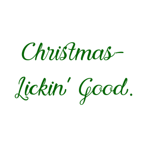 christmas lickin' good quote SVG PNG design