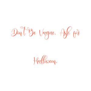 don't be vague ask for halloweennfiq2jzf4cp quote SVG PNG design with bold lettering