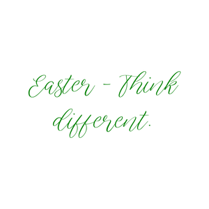 easter think different quote SVG PNG design with bold lettering, an uplifting message