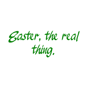easter the real thing quote SVG PNG design with bold lettering