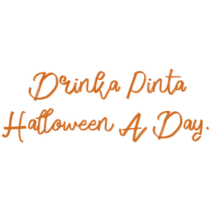 drinka pinta halloween a day quote SVG PNG design