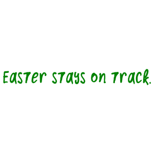 easter stays on track quote SVG PNG design with bold lettering, an uplifting message