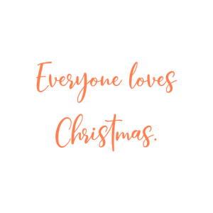 everyone loves christmas quote SVG PNG design with bold lettering