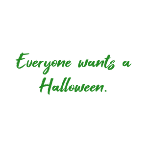 everyone wants a halloween quote SVG PNG design