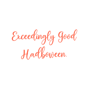 exceedingly good halloween quote SVG PNG design