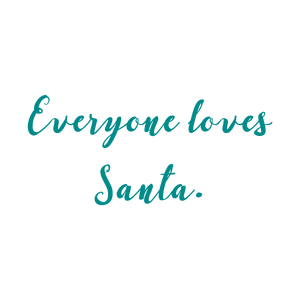everyone loves santa quote SVG PNG design