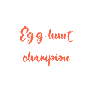 egg hunt champion quote SVG PNG design with hand-drawn style, bold lettering