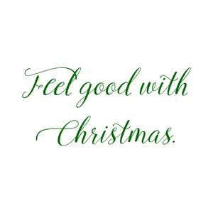 feel good with christmas quote SVG PNG design with an uplifting message