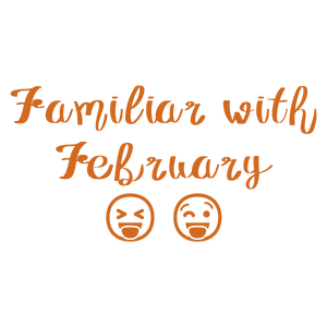 familiar with february quote SVG PNG design