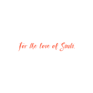for the love of santa quote SVG PNG design