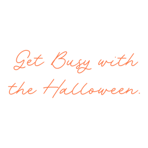 get busy with the halloween quote SVG PNG design with bold lettering