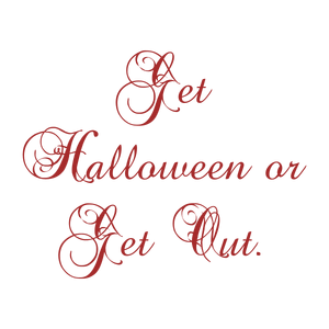 get halloween or out quote SVG PNG design with bold lettering