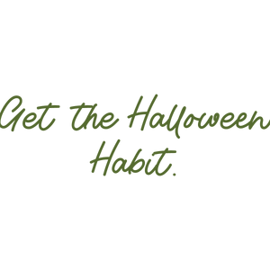 get the halloween habit quote SVG PNG design