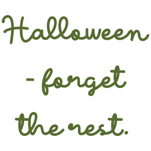 halloween forget the rest quote SVG PNG design with hand-drawn style, bold lettering